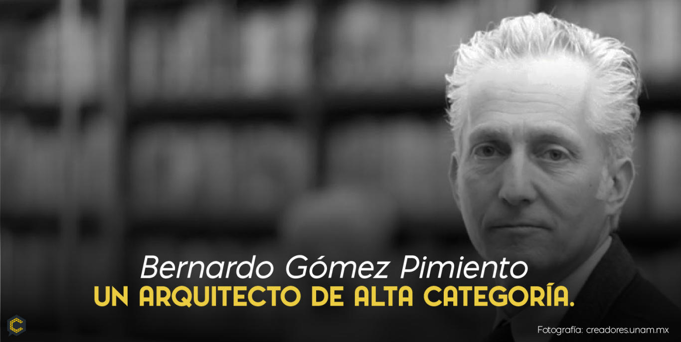 Bernardo Gómez Pimiento un arquitecto de alta categoría.