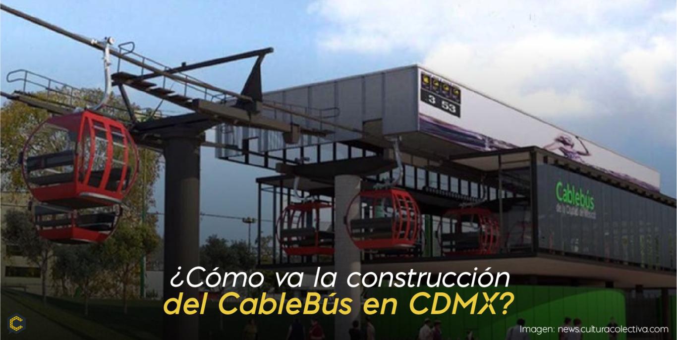 83% más cerca de ver funcionando el CableBús en CDMX.