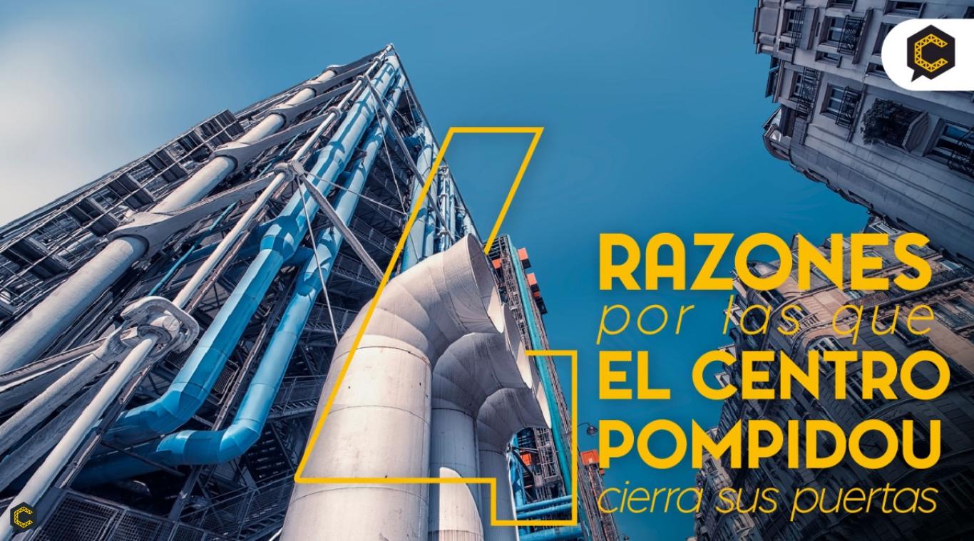 4 Razones por las que el Centro Pompidou cierra sus puertas