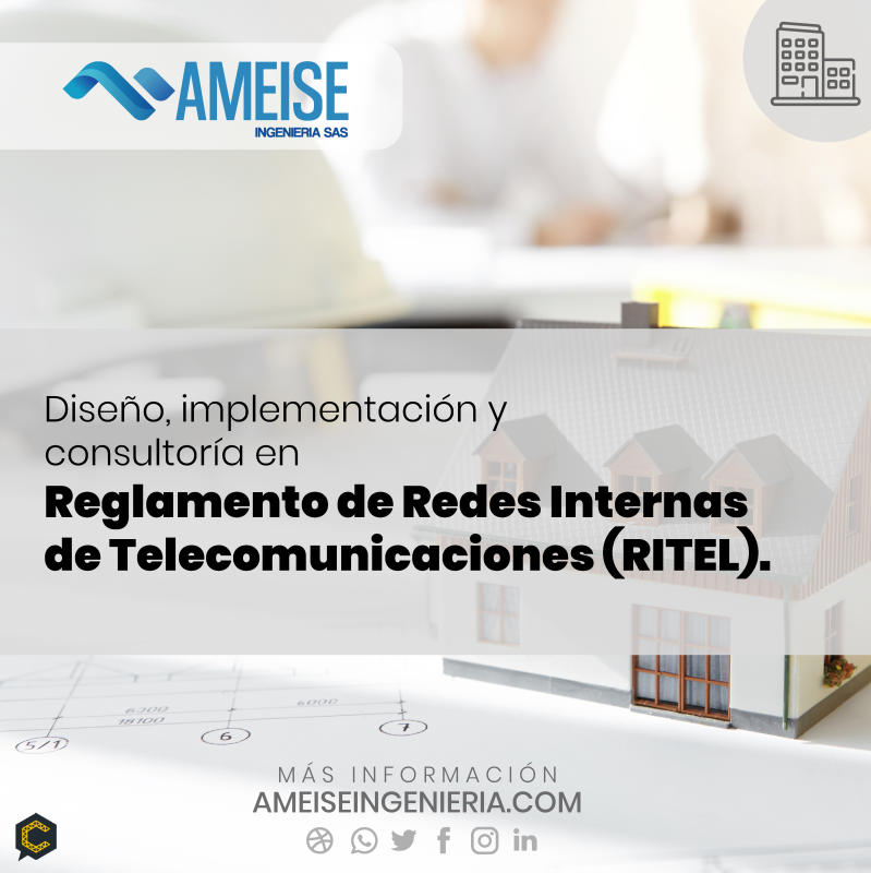 Diseño, implementación y consultoría en Reglamento de Redes Internas de Telecomunicaciones (RITEL).
